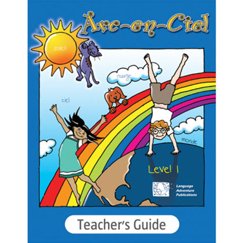 Arc-en-Ciel Teacher's Guide